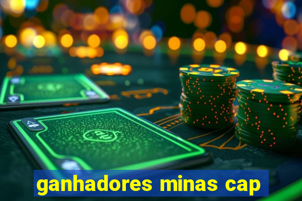 ganhadores minas cap